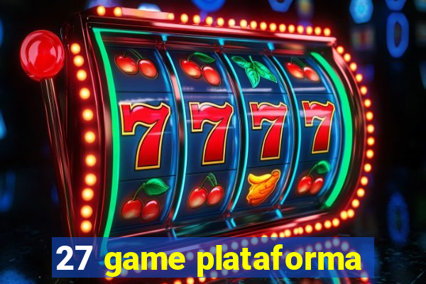 27 game plataforma